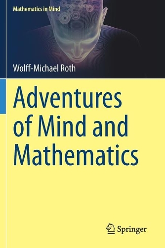 Adventures of Mind and Mathematics.