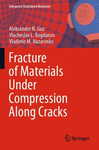 Fracture of Materials Under Compression Along Cracks. 2020 ed.