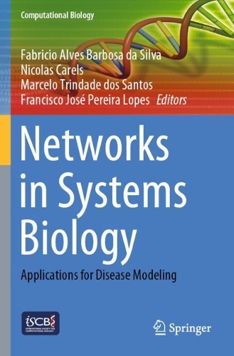 Networks in Systems Biology: Applications for Disease Modeling. 2020 ed.