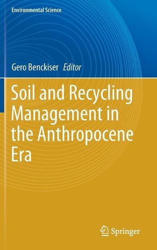 Soil and Recyclinig Mangement in the Anthropocene Era.