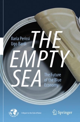 The Empty Sea: The Future of the Blue Economy. 1st ed. 2021