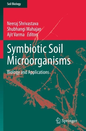 Symbiotic Soil Microorganisms: Biology and Applications. 2021 ed.