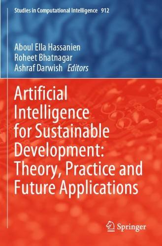 Artificial Intelligence for Sustainable Development: Theory, Practice and Future Applications. 2021 ed.