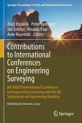Contributions to International Conferences on Engineering Surveying: 8th INGEO International Conference on Engineering Surveying and 4th SIG Symposium on Engineering Geodesy. 2021 ed.