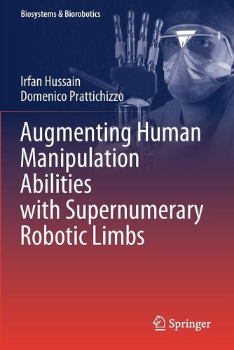 Augmenting Human Manipulation Abilities with Supernumerary Robotic Limbs. 2020 ed.