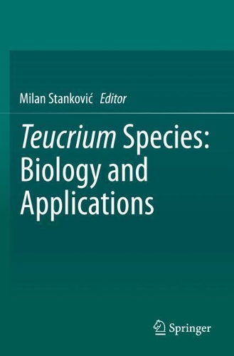 Teucrium Species: Biology and Applications. 2020 ed.