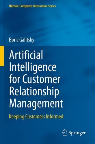 Artificial Intelligence for Customer Relationship Management: Keeping Customers Informed. 2020 ed.
