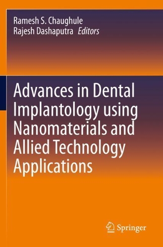 Advances in Dental Implantology using Nanomaterials and Allied Technology Applications. 2021 ed.