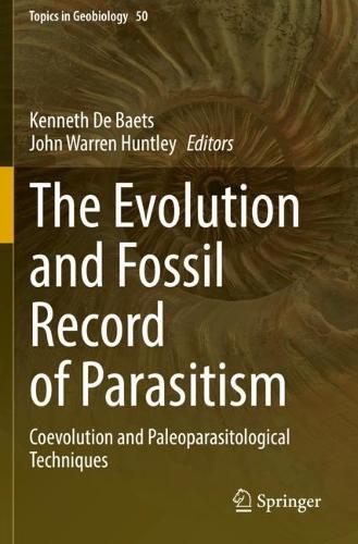 The Evolution and Fossil Record of Parasitism: Coevolution and Paleoparasitological Techniques. 2021 ed.