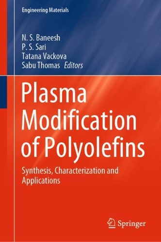 Plasma Modification of Polyolefins: Synthesis, Characterization and Applications. 2022 ed.