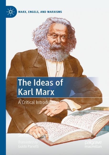 The Ideas of Karl Marx: A Critical Introduction. 2020 ed.