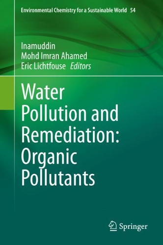 Water Pollution and Remediation: Organic Pollutants. 2021 ed.