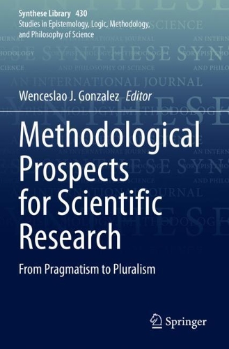 Methodological Prospects for Scientific Research: From Pragmatism to Pluralism. 2020 ed.