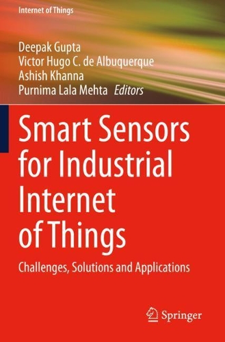 Smart Sensors for Industrial Internet of Things: Challenges, Solutions and Applications. 2021 ed.