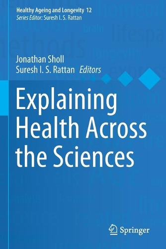 Explaining Health Across the Sciences. 2020 ed.