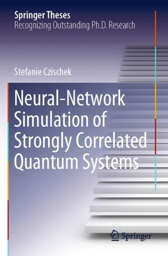 Neural-Network Simulation of Strongly Correlated Quantum Systems. 2020 ed.