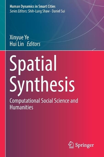 Spatial Synthesis: Computational Social Science and Humanities. 2020 ed.