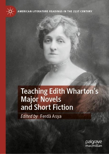 Teaching Edith Wharton's Major Novels and Short Fiction.