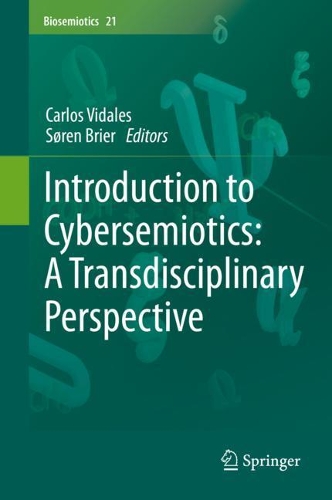 Introduction to Cybersemiotics: A Transdisciplinary Perspective. 1st ed. 2021