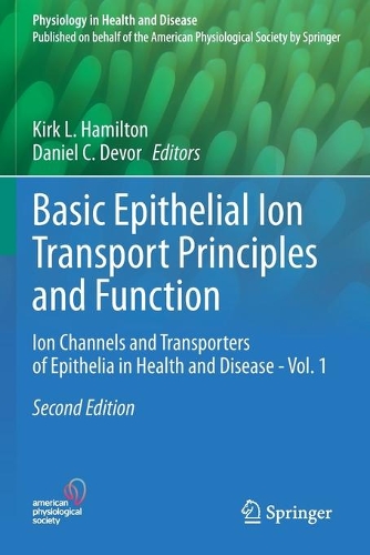 Basic Epithelial Ion Transport Principles and Function: Ion Channels and Transporters of Epithelia in Health and Disease - Vol. 1. Second Edition 2020