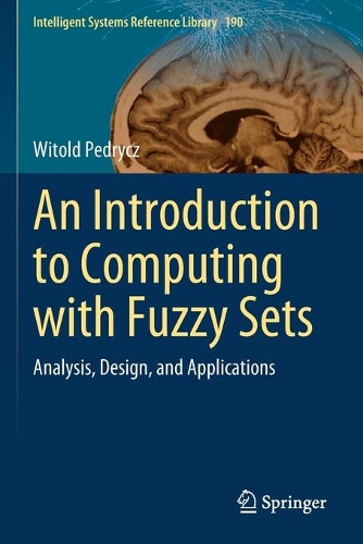 An Introduction to Computing with Fuzzy Sets: Analysis, Design, and Applications. 2021 ed.