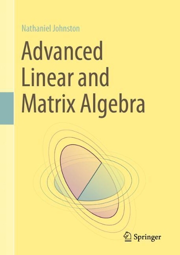 Advanced Linear and Matrix Algebra.