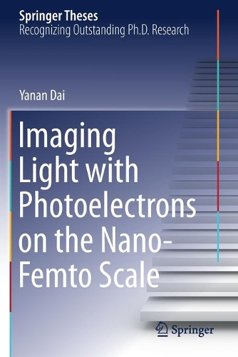 Imaging Light with Photoelectrons on the Nano-Femto Scale. 2020 ed.