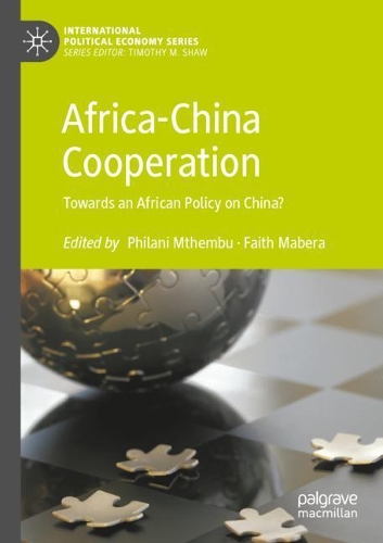 Africa-China Cooperation: Towards an African Policy on China?. 2021 ed.