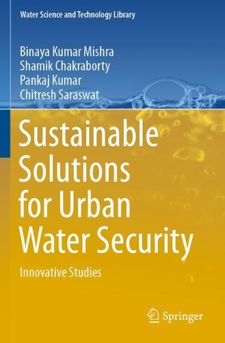 Sustainable Solutions for Urban Water Security: Innovative Studies. 2020 ed.