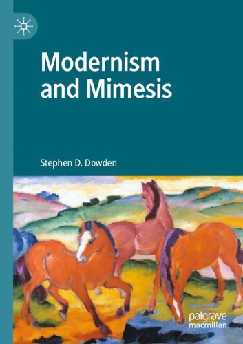 Modernism and Mimesis. 2020 ed.