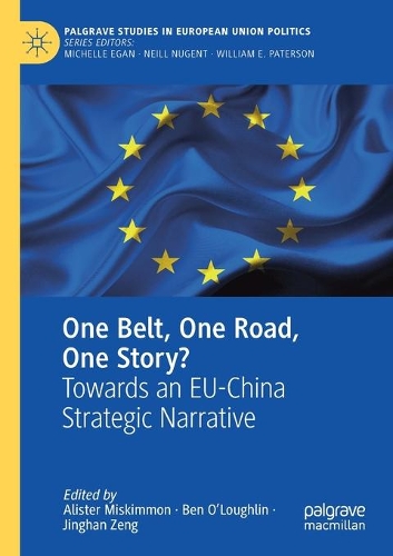 One Belt, One Road, One Story?: Towards an EU-China Strategic Narrative. 2021 ed.