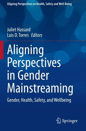 Aligning Perspectives in Gender Mainstreaming: Gender, Health, Safety, and Wellbeing. 2021 ed.