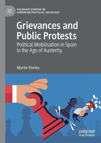 Grievances and Public Protests: Political Mobilisation in Spain in the Age of Austerity. 2021 ed.