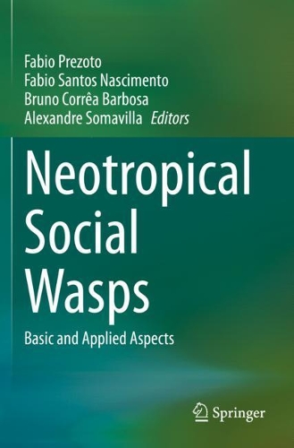 Neotropical Social Wasps: Basic and applied aspects. 2021 ed.