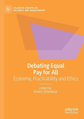 Debating Equal Pay for All: Economy, Practicability and Ethics. 2021 ed.