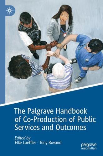 The Palgrave Handbook of Co-Production of Public Services and Outcomes. 2021 ed.