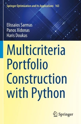 Multicriteria Portfolio Construction with Python. 2020 ed.