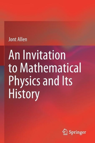 An Invitation to Mathematical Physics and Its History. 2020 ed.