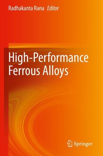 High-Performance Ferrous Alloys. 2021 ed.