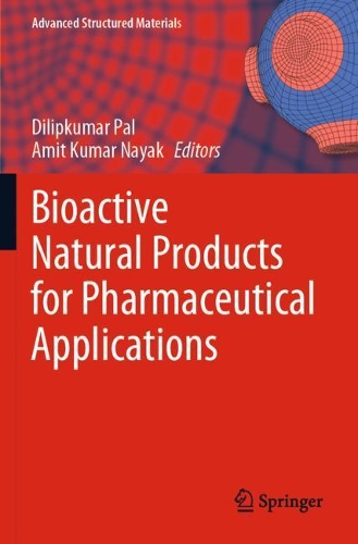 Bioactive Natural Products for Pharmaceutical Applications. 1st ed. 2021