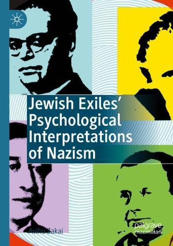 Jewish Exiles' Psychological Interpretations of Nazism. 2020 ed.