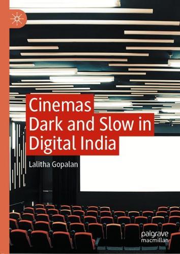 Cinemas Dark and Slow in Digital India. 2020 ed.