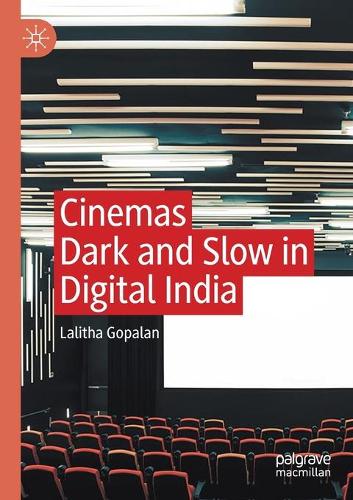 Cinemas Dark and Slow in Digital India. 2020 ed.