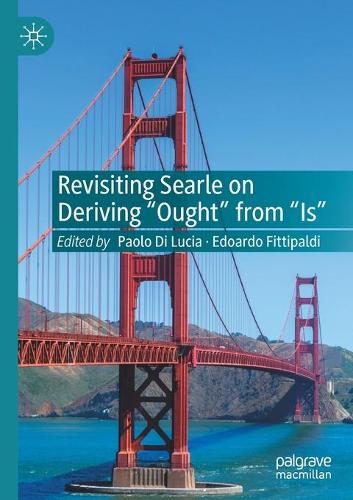 Revisiting Searle on Deriving "Ought" from "Is". 2021 ed.