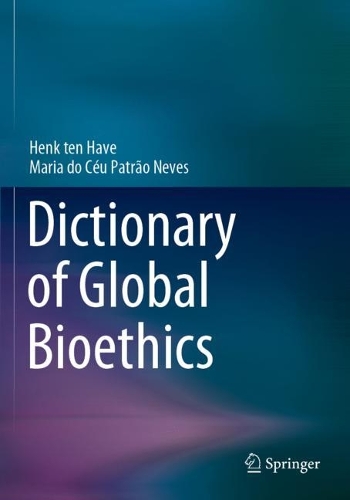 Dictionary of Global Bioethics. 2021 ed.