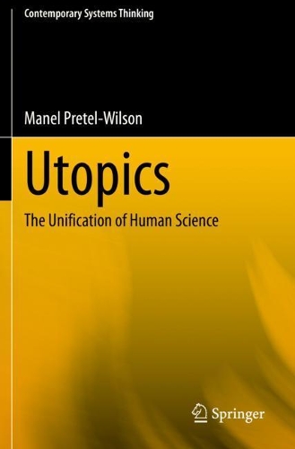 Utopics: The Unification of Human Science. 2020 ed.