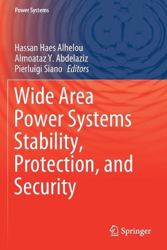 Wide Area Power Systems Stability, Protection, and Security. 2021 ed.