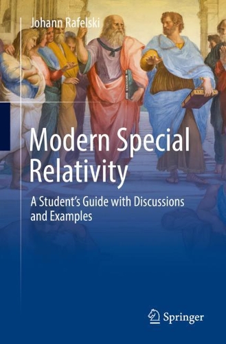 Modern Special Relativity: A Student's Guide with Discussions and Examples. 1st ed. 2022