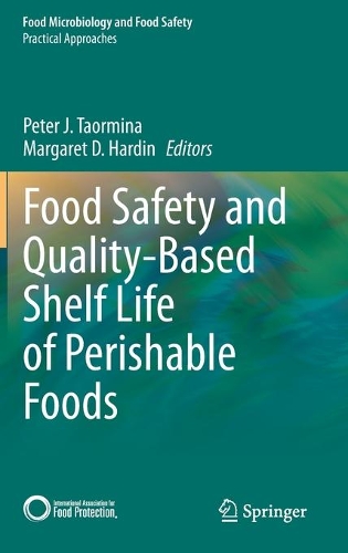 Food Safety and Quality-Based Shelf Life of Perishable Foods. 2021 ed.