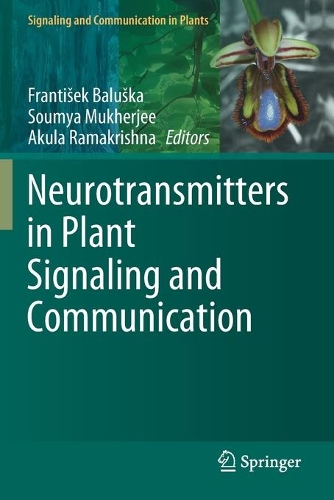Neurotransmitters in Plant Signaling and Communication. 2020 ed.